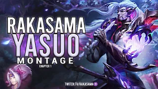 RaKaSaMa Yasuo Montage "Chapter 1"