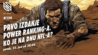 99 jardi No.139 | NFL 2023: PRVO IZDANJE POWER RANKING-A.KO JE NA DNU NFL-A?