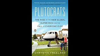 "Plutocrats" By Chrystia Freeland