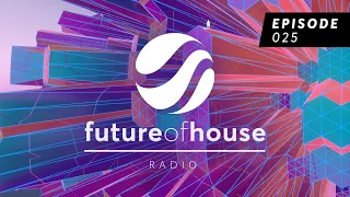 Future Of House Radio - Episode 025 - September 2022 Mix