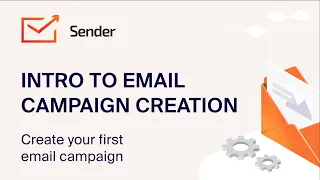 Introduce to Email Campaign Creation with Sender