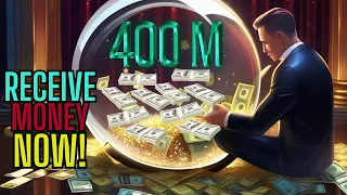 400 Million Is Coming to You Now! Will You Receive This Gift? Money Cash Explosion!