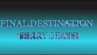 Final Destination Terry Death