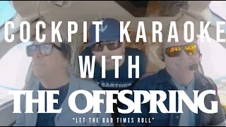 The Offspring -  COCKPIT KARAOKE "Let The Bad Times Roll"