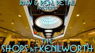 THE REAL TOURS: #28 The Shops at Kenilworth - Raw & Real Retail