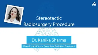 Understanding Stereotactic Radiosurgery Procedure | Dr. Kanika Sharma (Hindi)