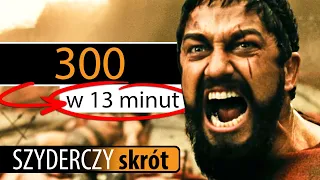 300 w 13 minut | Szyderczy Skrót