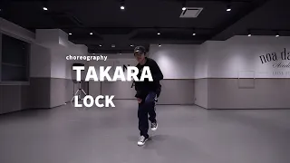 TAKARA - LOCK Dance class/ NOA DANCE ACADEMY