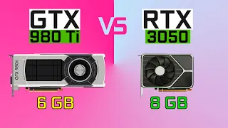 GTX 980 Ti vs RTX 3050 - in 2022 testing 10 games