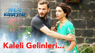 Kaleli'nin Kale Gibi Gelinleri 🚧 - Sen Anlat Karadeniz Özel Sahneler