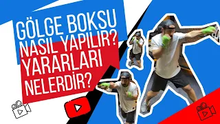 GÖLGE BOKSU NASIL YAPILIR? GÖLGE BOKSUNUN YARARLARI NELERDİR?