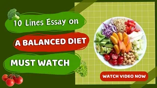 10 Lines Essay on A Balanced Diet in English || Easy, Best and Simple 10 Lines essay || Short Essay