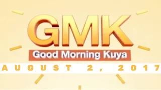 Good Morning Kuya (August 2, 2017)