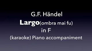 Largo(Ombra mai fu)    Händel   in  F  karaoke