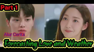 Alur cerita drama Forecasting Love and Weather || mengabaikan cuaca membuat kota rugi banyak