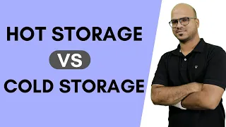 Hot Storage vs Cold Storage | Cloud