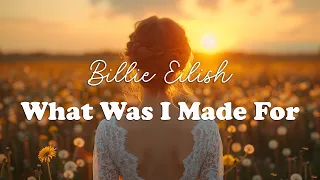 Billie Eilish - What Was I Made For (Lyrics)
