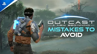 Outcast - A New Beginning - Mistakes to Avoid | PS5 Games
