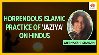 Horrendous Islamic Practice of 'Jaziya' on Hindus | Meenakshi Sharan  | #SangamTalks