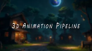 3D Animation Pipeline | Animation Workflow | Hanora 3D