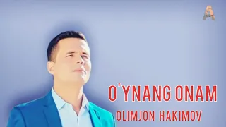 Olimjon Hakimov - O'ynang Onam / Олимжон Хакимов - Уйнанг Онам