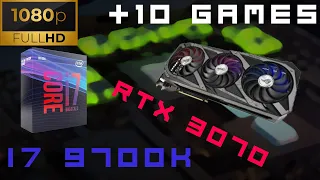 I7 9700K - RTX 3070  +10 GAMES (2023) ( MAX Settings 1080P )