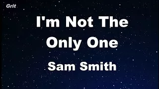 I'm Not The Only One - Sam Smith Karaoke 【No Guide Melody】 Instrumental