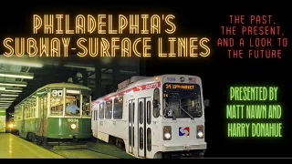 Trolleyology: Philadelphia's Subway-Surface Lines