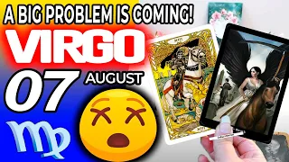 Virgo ♍  😖A BIG PROBLEM IS COMING❗😡horoscope for today AUGUST 7 2023 ♍ #virgo tarot AUGUST 7 2023