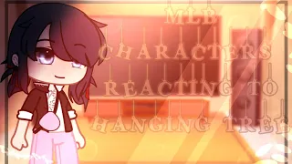 Mlb characters reacting to 'Hanging tree'||Mlb||rushed edit