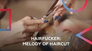HairFcker Melody of Haircut