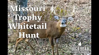 Missouri Trophy Whitetail Hunt | Xtreme Whitetail Adventures 2017