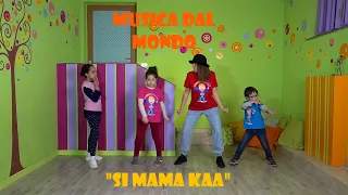 MUSICA DAL MONDO - "Si mama kaa"