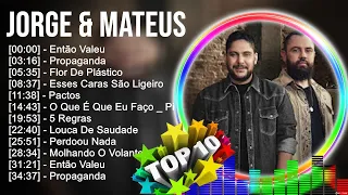 J o r g e & M a t e u s 2023 [1 HORA] ~ Mejores Canciones, Mejores Exitos, Grandes Exitos, G...