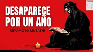Desaparece Por Un Año - Musashi Miyamoto (Estoicismo)