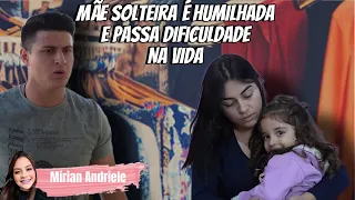 Mãe solteira é humilhada e passa dificuldade na vida