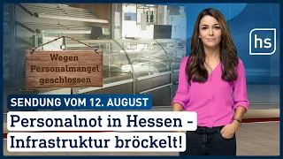 Personalnot in Hessen – Infrastruktur bröckelt | hessenschau vom 12.08.2022