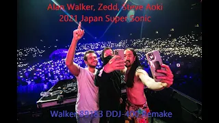 Alan Walker, Zedd, Steve Aoki  2021 Japan Super Sonic(Walker 89183 DDJ-400 Remake)