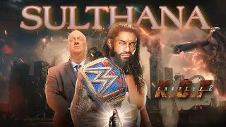 Sulthana song - Roman Reigns | #wwe #kgf2