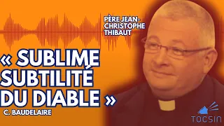 Diable et ésotérisme : Un luciférien devenu prêtre témoigne - Père Jean-Christophe Thibaut