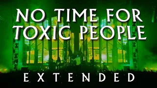 No Time For Toxic People (Extended Version) - Imagine Dragons