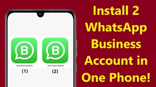 How to Activate Two Whatsapp Business Accounts in One Phone!! - Howtosolveit