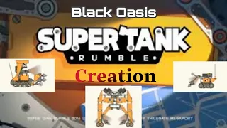 Super Tank Rumble Creation - Black Oasis's tanks! | MTMOD|