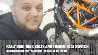 RALLY RAID TANK BOLTS AND THEMOSTAT SWITCH INSTALLATION | MOTORCYCLE MONDAY | YOUTUBE TO THE RESCUE