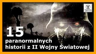 15 Paranormalnych historii z II Wojny Światowej