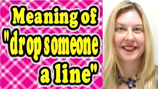 Meaning of "drop someone a line" [ ForB English Lesson ]