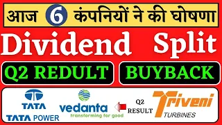 Today 6 stocks news Dividend Buyback or stock split . Tata power or Vedanta share news today