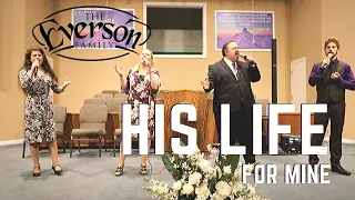 His Life for Mine | Ben Everson Family