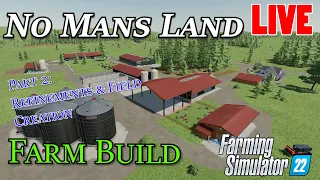 Farming Simulator 22 - No Mans Land Farm Build Part 2 - LIVE