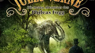 Jules Verne: Die neuen Abenteuer des Phileas Fogg - Folge 4: Der Elefant aus Stahl